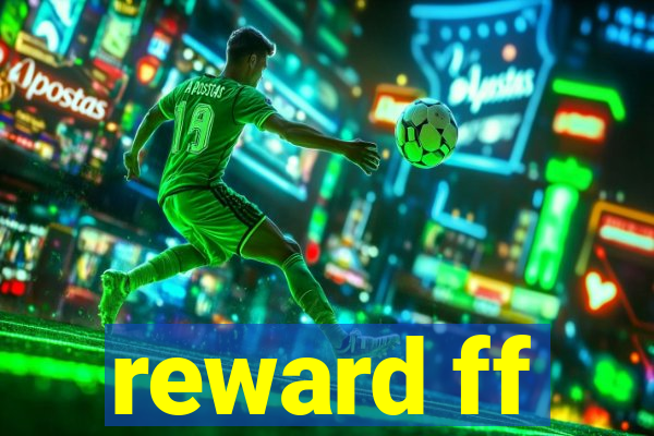 reward ff